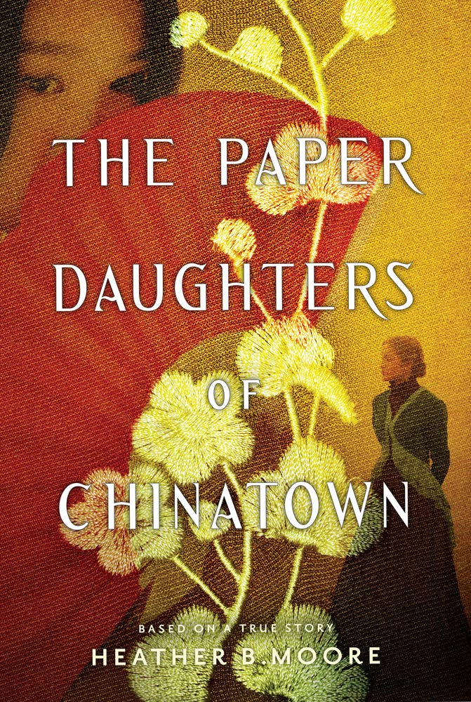 The Paper Daughters of Chinatown by Heather Moore