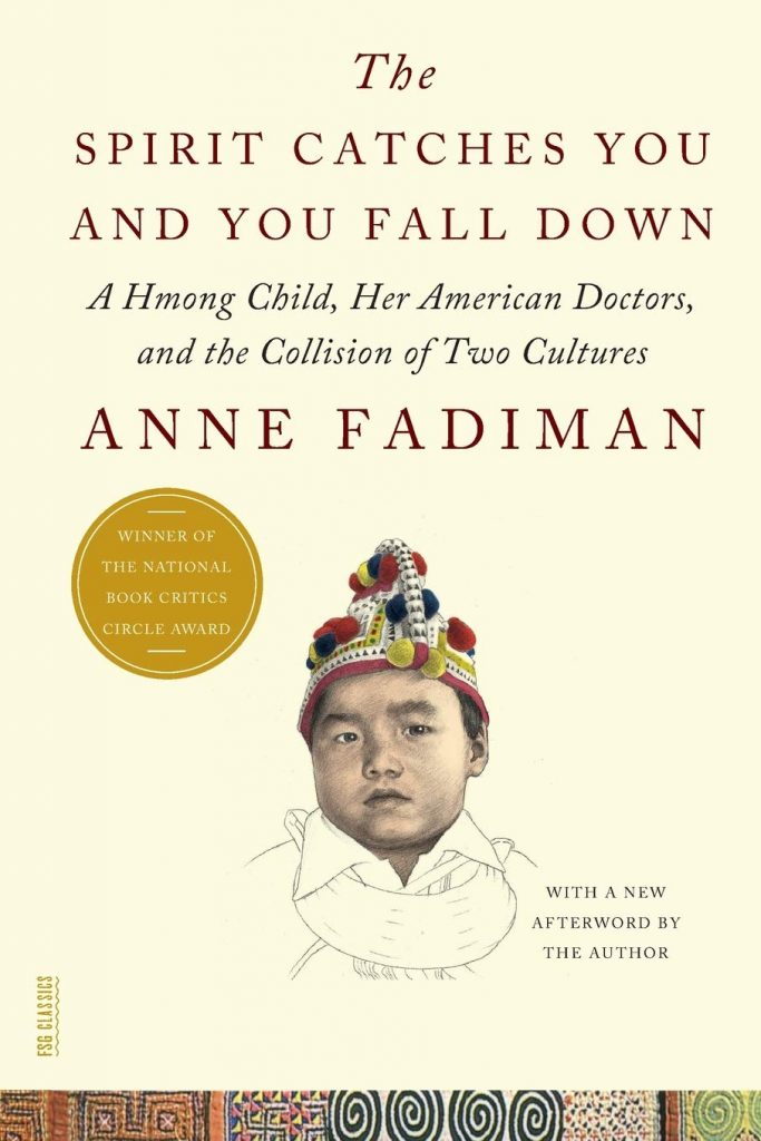 The Spirit Catches You and You Fall Down by Anne Fadiman